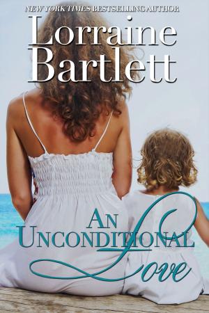 Cover of the book An Unconditional Love by Lorraine Bartlett
