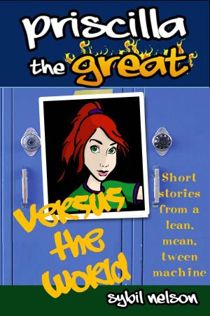 Cover of the book Priscilla the Great Versus the World by Angela Fristoe