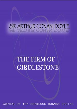 bigCover of the book The Firm Of Girdlestone by 