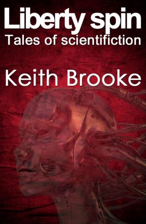 Cover of Liberty Spin: tales of scientifiction