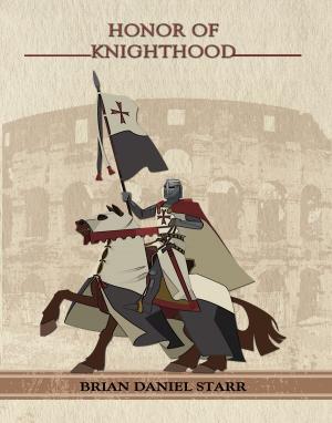 Cover of the book Honor of Knighthood by Daniel Colorado