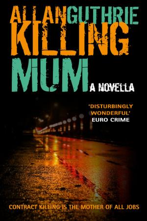 Cover of the book Killing Mum by Tomas Byrne