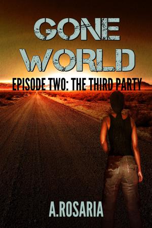 Book cover of Gone World Episode Two: The Third Party