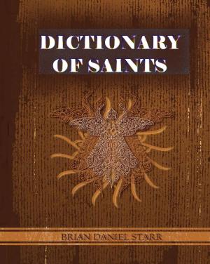 Cover of the book Dictionary of Saints by Caleb Howard Courtney