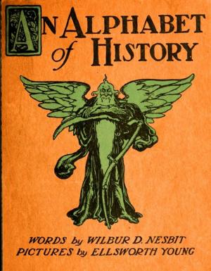 Cover of the book An Alphabet Of History by Mrs. Wilson Woodrow