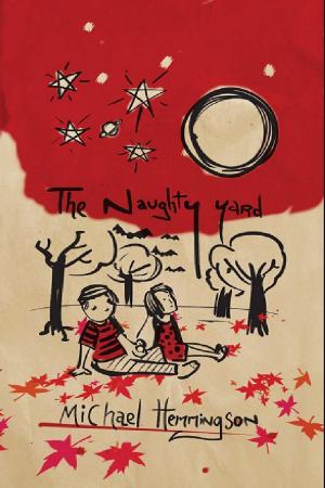Cover of the book The Naughty Yard by Steena Holmes