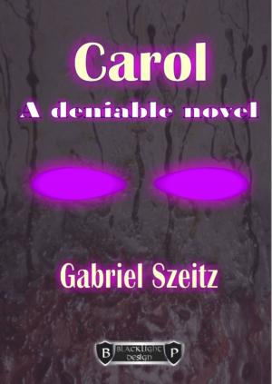 Cover of the book Carol by Eddie C Dollgener Jr