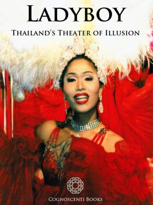 Book cover of Ladyboy: Thailand's Theater of Illusion
