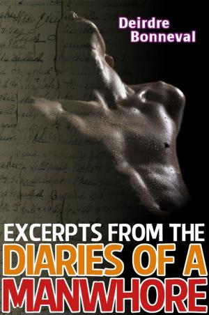 Cover of the book Excerpts from the Diaries of a Manwhore by Deirdre Bonneval