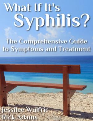 Cover of the book What If It's Syphilis? by David T. Cushing