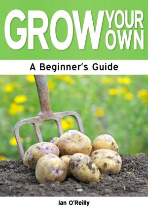 Cover of Grow Your Own: A Beginner's Guide
