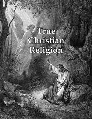 Cover of the book True Christian Religion by Emanuel Swedenborg