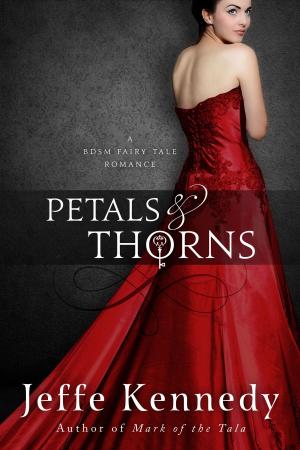 Cover of the book Petals and Thorns by Jennifer Taylor