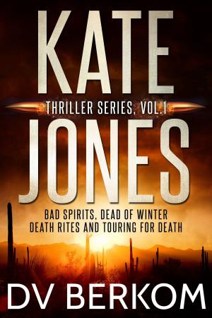 Book cover of Kate Jones Thriller Series, Vol. 1