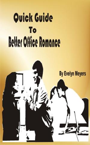 bigCover of the book Quick Guide To Better Office Romance by 