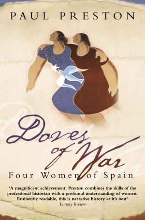 Cover of the book Doves of War: Four Women of Spain (Text Only) by Nancy Carson