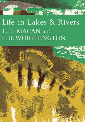 Cover of the book Life in Lakes and Rivers (Collins New Naturalist Library, Book 15) by Pernille Hughes