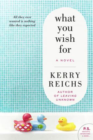 Cover of the book What You Wish For by Katherine Webb