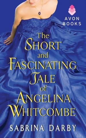 bigCover of the book The Short and Fascinating Tale of Angelina Whitcombe by 