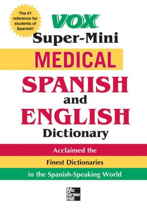Cover of the book Vox Super-Mini Medical Spanish and English Dictionary by Joseph H Koo