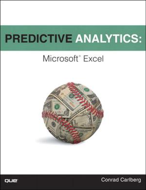 Cover of the book Predictive Analytics: Microsoft Excel by Charlie Calvert, Dinesh Kulkarni
