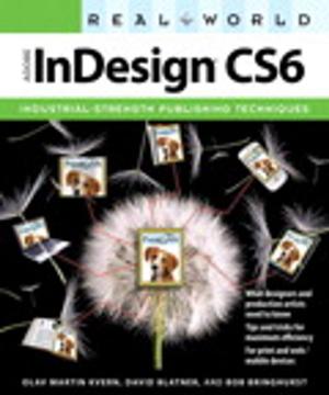 Cover of the book Real World Adobe InDesign CS6 by Pamela K. Isom, Kerrie Holley