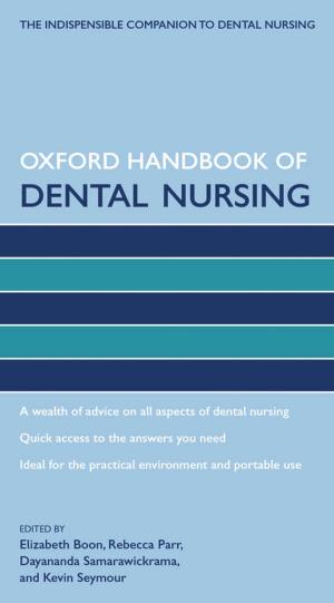 Cover of the book Oxford Handbook of Dental Nursing by Traolach S. Brugha