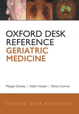 Cover of the book Oxford Desk Reference: Geriatric Medicine by Matthew Rendle