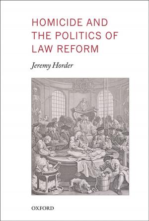Cover of the book Homicide and the Politics of Law Reform by James A. Green
