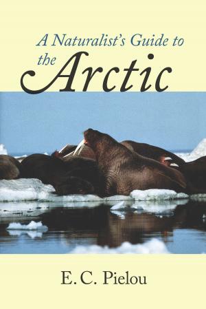 bigCover of the book A Naturalist's Guide to the Arctic by 
