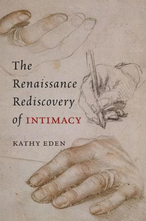 Book cover of The Renaissance Rediscovery of Intimacy