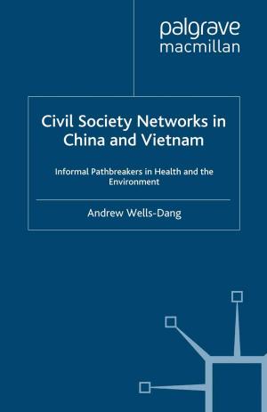 Cover of the book Civil Society Networks in China and Vietnam by Taru Haapala, Claudia Wiesner, Kari Palonen
