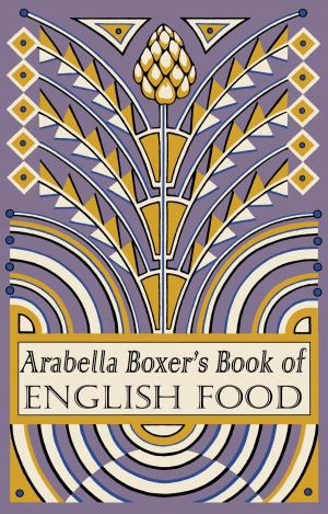 Cover of the book Arabella Boxer's Book of English Food by Robert Macfarlane