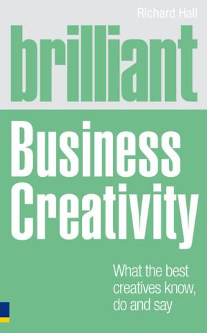 Cover of the book Brilliant Business Creativity by Brian Finch