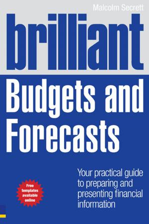 Cover of the book Brilliant Budgets and Forecasts by Howard Davis
