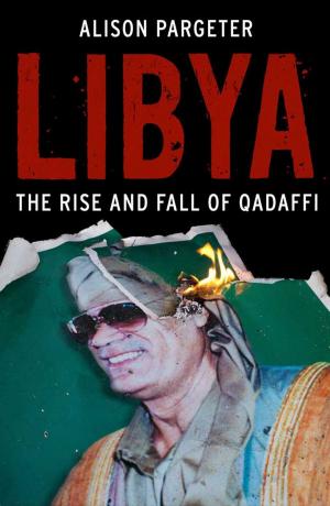 Cover of the book Libya: The Rise and Fall of Qaddafi by Peter Singer