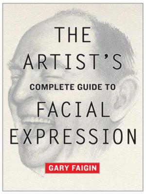bigCover of the book The Artist's Complete Guide to Facial Expression by 