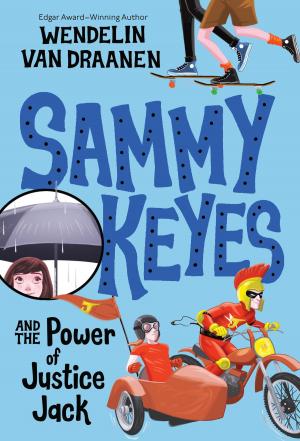 Cover of the book Sammy Keyes and the Power of Justice Jack by Lanie Bross