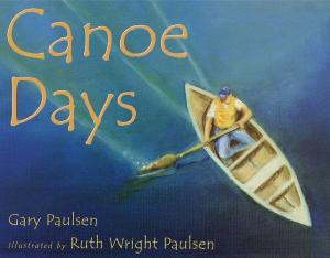 Cover of the book Canoe Days by Mary Pope Osborne, Natalie Pope Boyce