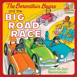 Cover of the book The Berenstain Bears and the Big Road Race by Jane Smiley