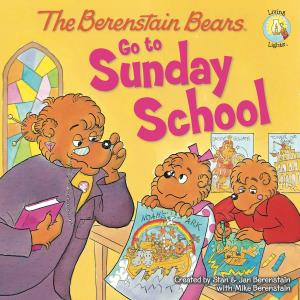 Cover of the book The Berenstain Bears Go to Sunday School by Sally Lloyd-Jones