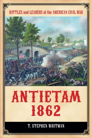 Cover of the book Antietam 1862: Gateway to Emancipation by Aharon W. Zorea Ph.D.