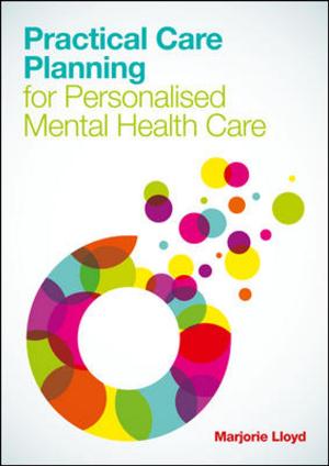 Cover of the book Practical Care Planning For Personalised Mental Health Care by Matthew Hart, Robert G. Freeman