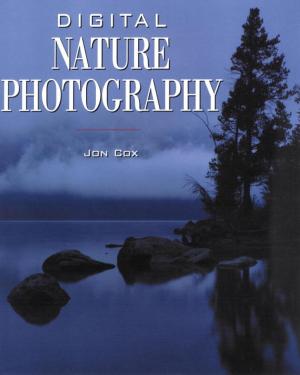 Cover of the book Digital Nature Photography by Sunbird Images