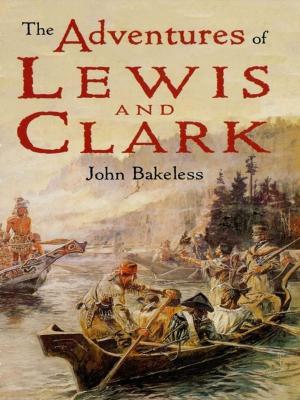 Cover of the book The Adventures of Lewis and Clark by C. K. Kelly Martin