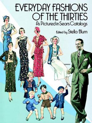 Cover of the book Everyday Fashions of the Thirties As Pictured in Sears Catalogs by R. L. Goodstein