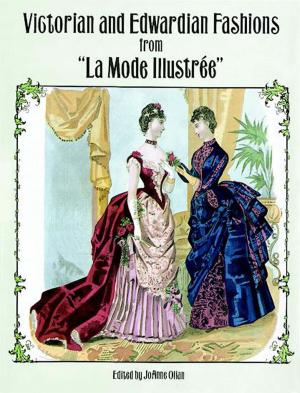 Cover of the book Victorian and Edwardian Fashions from "La Mode Illustrée" by Anatole France