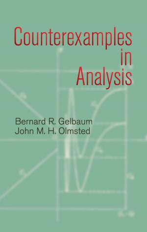 Cover of the book Counterexamples in Analysis by Prof. Ronald J Gillespie, PhD, Prof. Istvan Hargittai