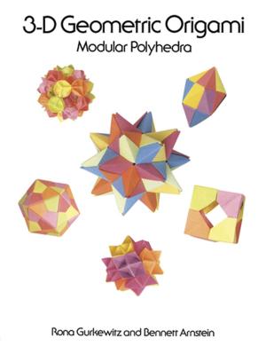 Cover of the book 3-D Geometric Origami by William Rowe