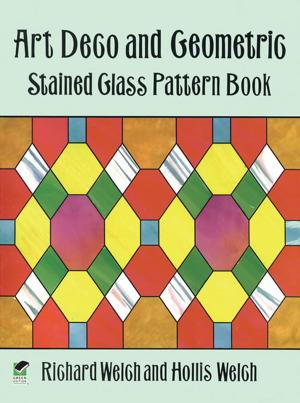 Cover of the book Art Deco and Geometric Stained Glass Pattern Book by 